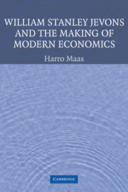 William Stanley Jevons and the Making of Modern Economics