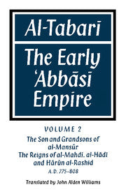 Al-̣Tabarī: Volume 2, The Son and Grandsons of al-Maṇsūr: The Reigns of al-Mahdī, al-Hādī and Hārūn al-Rashīd