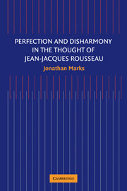 Perfection and Disharmony in the Thought of Jean-Jacques Rousseau