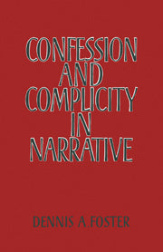 Confession and Complicity in Narrative