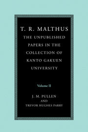 T. R. Malthus: The Unpublished Papers in the Collection of Kanto Gakuen University: Volume 2