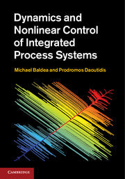 Dynamics and Nonlinear Control of Integrated Process Systems
