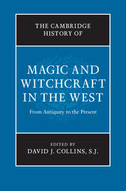 The Cambridge History of Magic and Witchcraft in the West