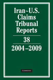 Iran-U.S. Claims Tribunal Reports: Volume 38, 2004–2009