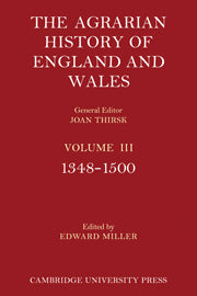 The Agrarian History of England and Wales: Volume 3, 1348–1500