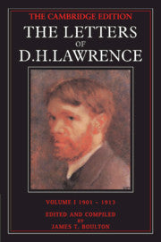 The Letters of D. H. Lawrence: Volume 1, September 1901–May 1913