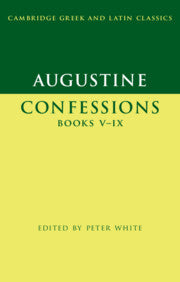 Augustine: Confessions Books V–IX