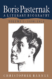 Boris Pasternak: Volume 1, 1890–1928