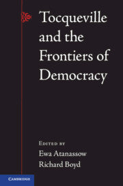 Tocqueville and the Frontiers of Democracy