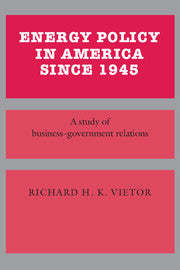 Energy Policy in America since 1945