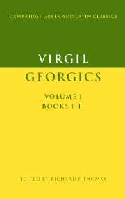 Virgil: Georgics: Volume 1, Books I-II
