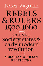 Rebels and Rulers, 1500–1600: Volume 1, Agrarian and Urban Rebellions