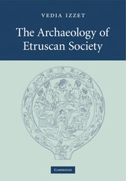 The Archaeology of Etruscan Society