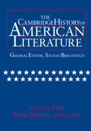 The Cambridge History of American Literature: Volume 2, Prose Writing 1820–1865