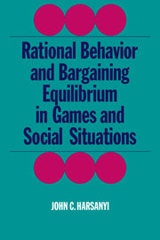 Rational Behaviour and Bargaining Equilibrium in Games and Social Situations