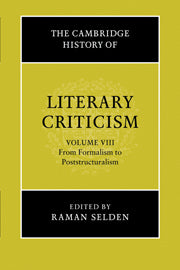 The Cambridge History of Literary Criticism: Volume 8, From Formalism to Poststructuralism