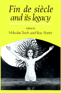 Fin de Siècle and its Legacy