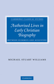 Authorised Lives in Early Christian Biography