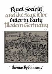 Rural Society and the Search for Order in Early Modern Germany
