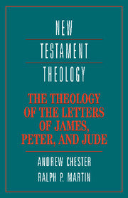 The Theology of the Letters of James, Peter, and Jude