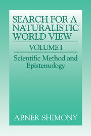 The Search for a Naturalistic World View: Volume 1
