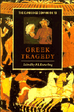 The Cambridge Companion to Greek Tragedy