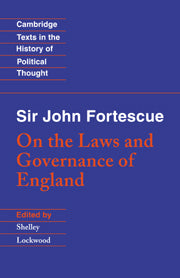 Sir John Fortescue: On the Laws and Governance of England