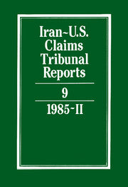 Iran-U.S. Claims Tribunal Reports: Volume 9