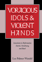 Voracious Idols and Violent Hands