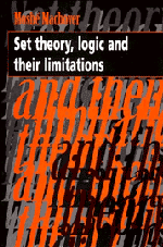 Set Theory, Logic and their Limitations