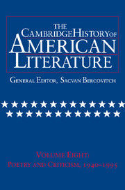 The Cambridge History of American Literature: Volume 8, Poetry and Criticism, 1940–1995