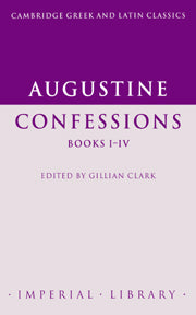 Augustine: Confessions Books I–IV