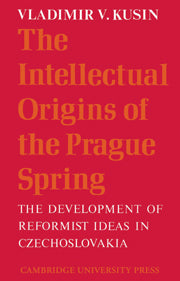 The Intellectual Origins of the Prague Spring
