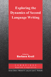 Exploring the Dynamics of Second Language Writing