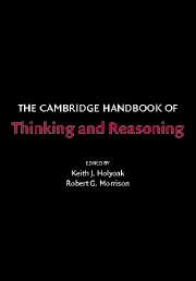 The Cambridge Handbook of Thinking and Reasoning