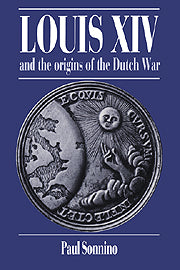 Louis XIV and the Origins of the Dutch War
