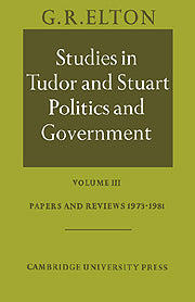 Studies in Tudor and Stuart Politics and Government: Volume 3, Papers and Reviews 1973–1981