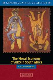 The Moral Economy of AIDS in South Africa