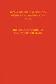 Historian's Guide to Early British Maps