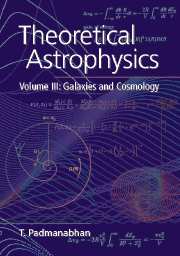 Theoretical Astrophysics: Volume 3, Galaxies and Cosmology
