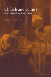 Church and Culture in Seventeenth-Century France