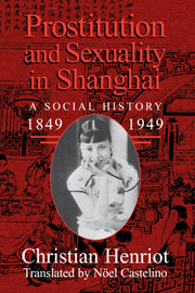 Prostitution and Sexuality in Shanghai