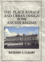 The Place Royale and Urban Design in the Ancien Régime