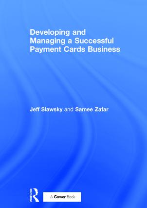 Developing and Managing a Successful Payment Cards Business