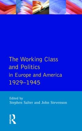 Working Class and Politics in Europe and America 1929-1945