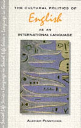 Cultural Politics of English as an International Language