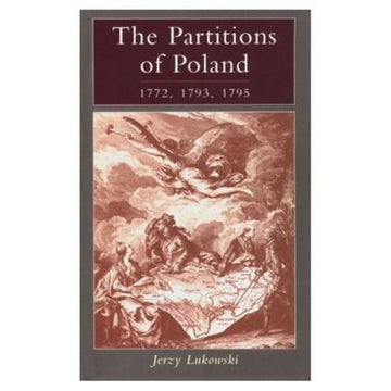 Partitions of Poland 1772, 1793, 1795