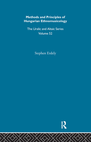 Methods and Principles of Hungarian Ethnomusicology