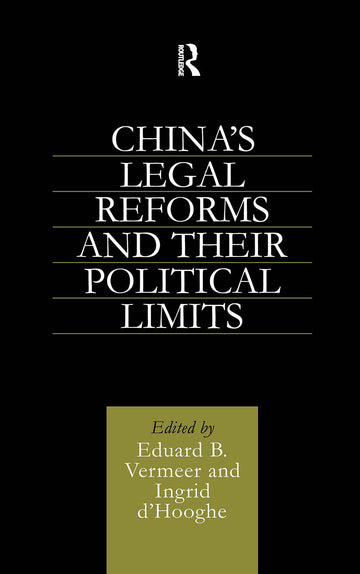 China's Legal Reforms and Their Political Limits