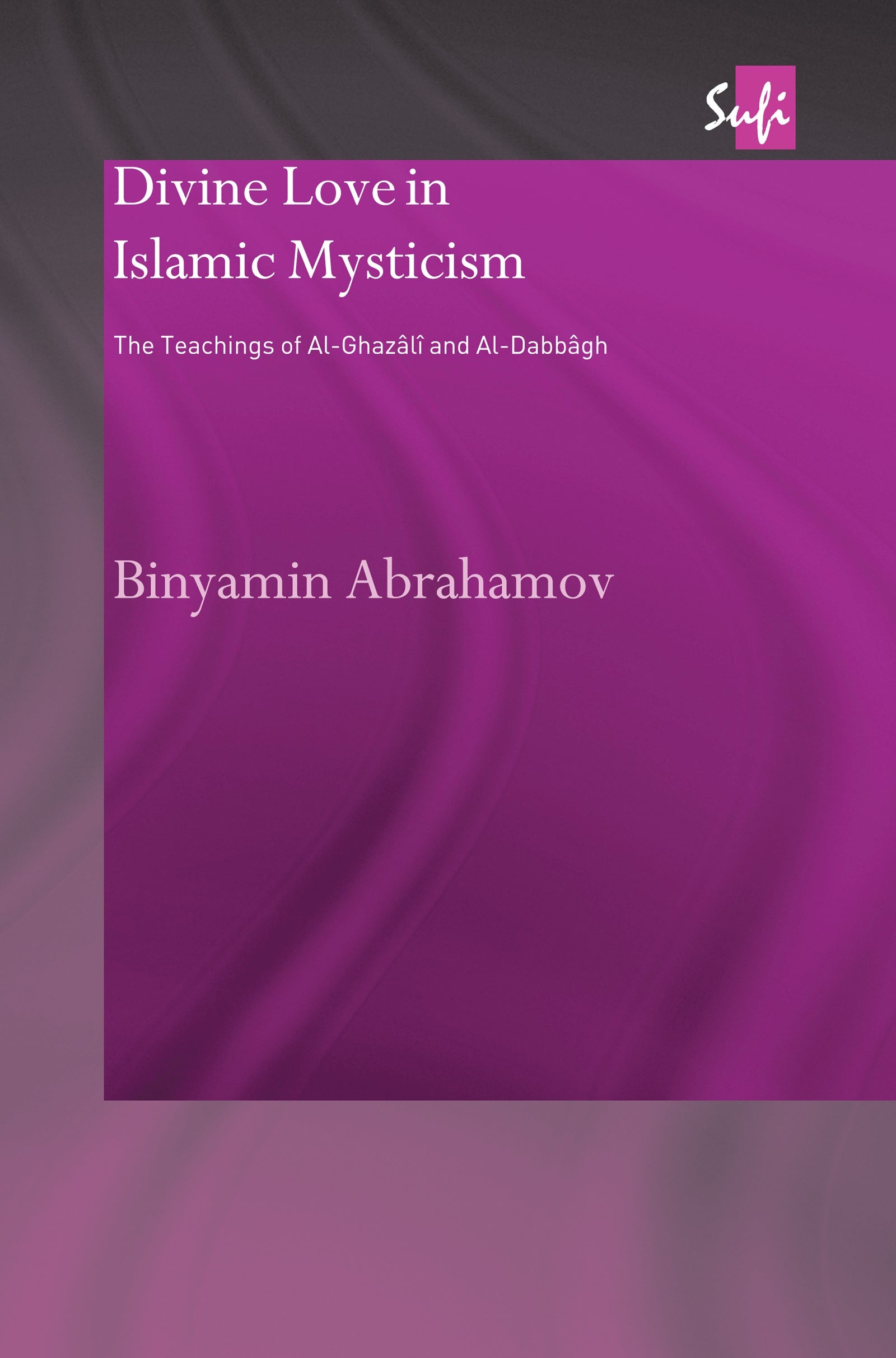 Divine Love in Islamic Mysticism